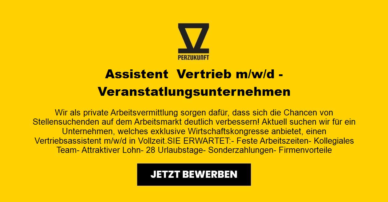 Assistent  Vertrieb m/w/d - Veranstatlungsunternehmen