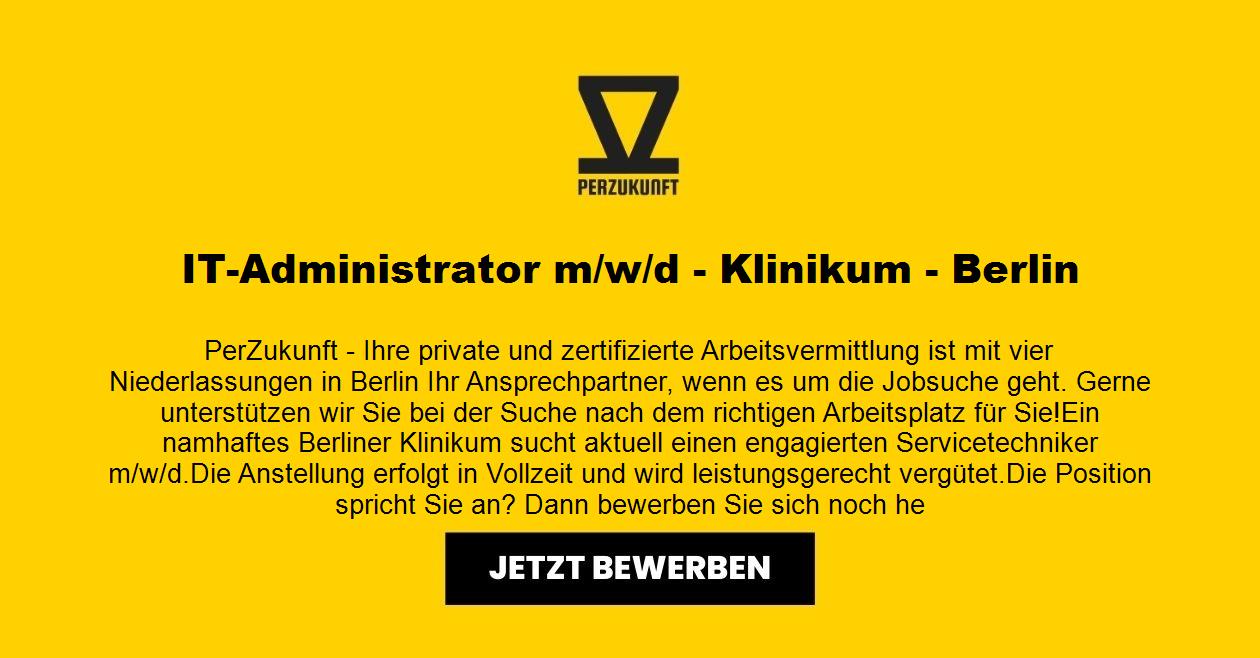 IT-Administrator m/w/d - Klinikum - Berlin