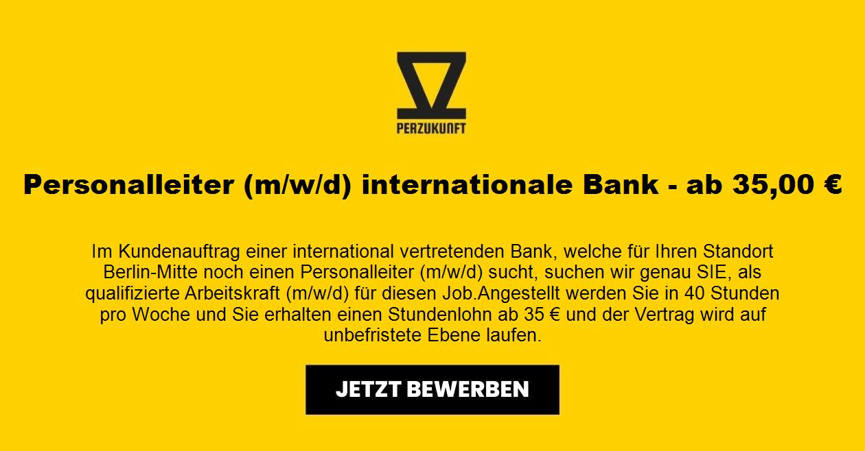 Personalleiter (m/w/d) - Internationale Bank ab 75,60 EURO/h