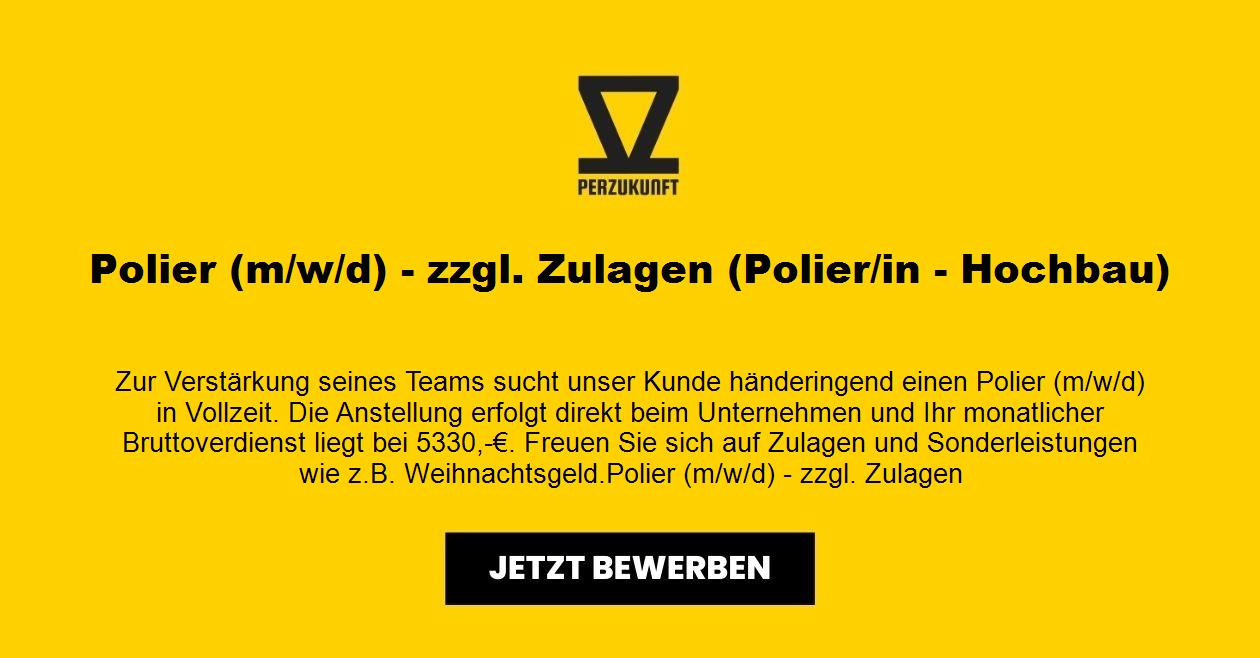 Polier/in m/w/d - Hochbau(m/w/d) -8906,94€ zzgl. Zulagen
