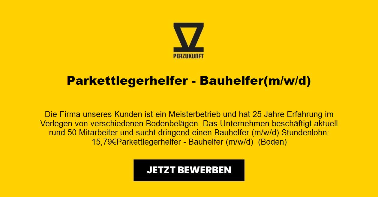 Parkettleger- Helfer - Bauhelfer (m/w/d) Stundenlohn: 26,38€
