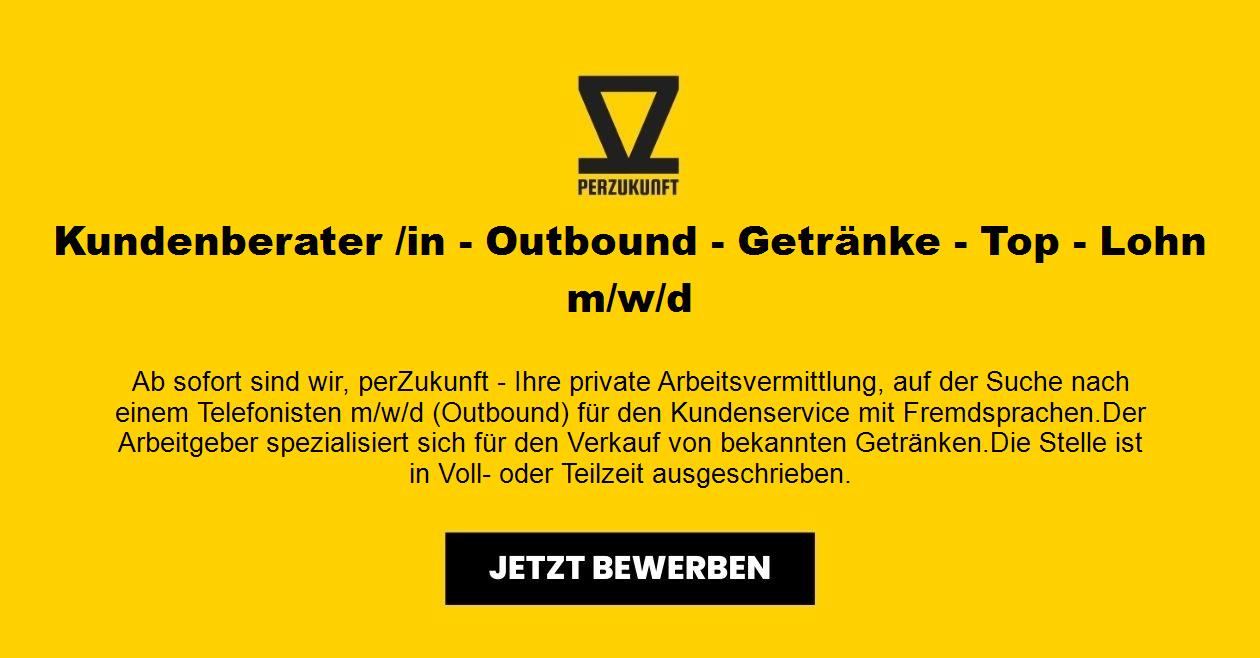 Kundenberater /in - Outbound - Getränke - Top - Lohn m/w/d