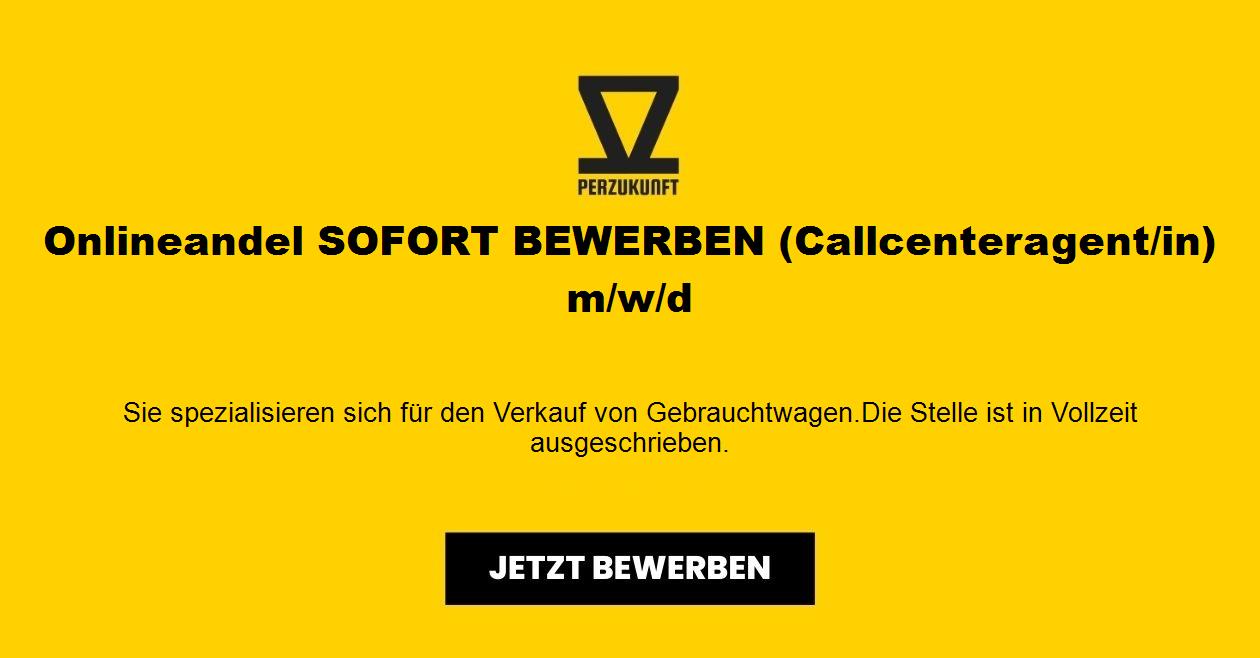 Onlinehandel SOFORT BEWERBEN (Callcenteragent/in) m/w/d