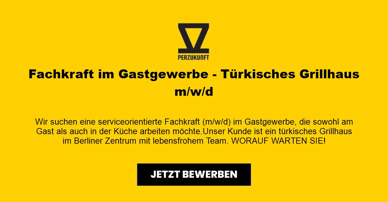 Fachkraft im Gastgewerbe - Türkisches Grillhaus m/w/d