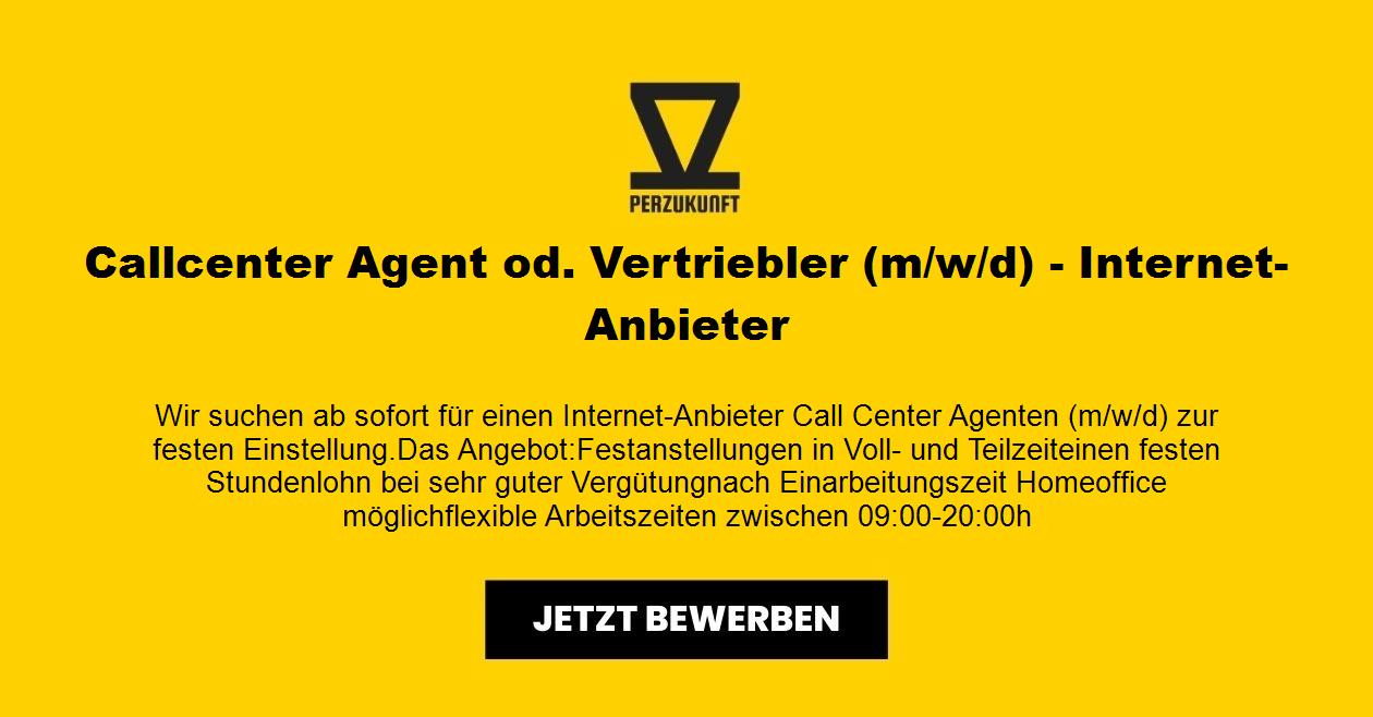 Callcenter Agent od. Vertriebler (m/w/d) - Internet-Anbieter