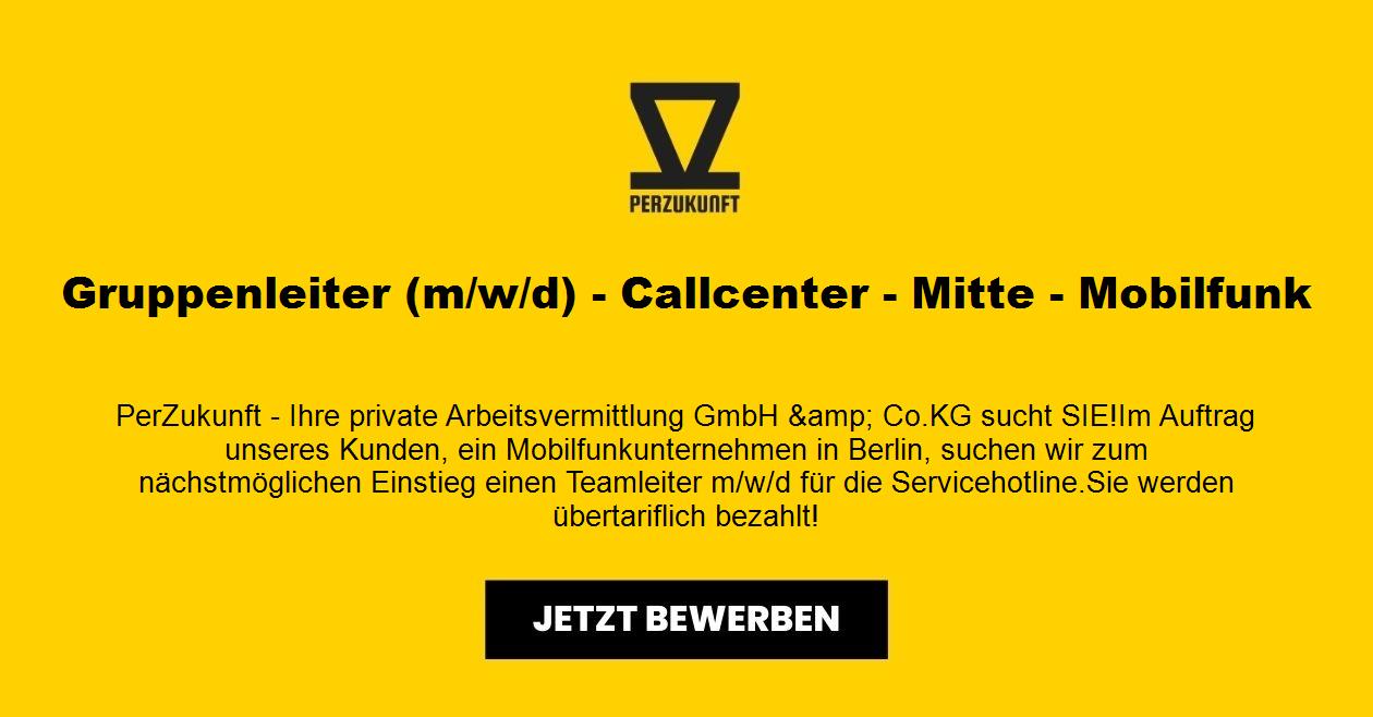 Gruppenleiter (m/w/d) - Callcenter - Mitte - Mobilfunk