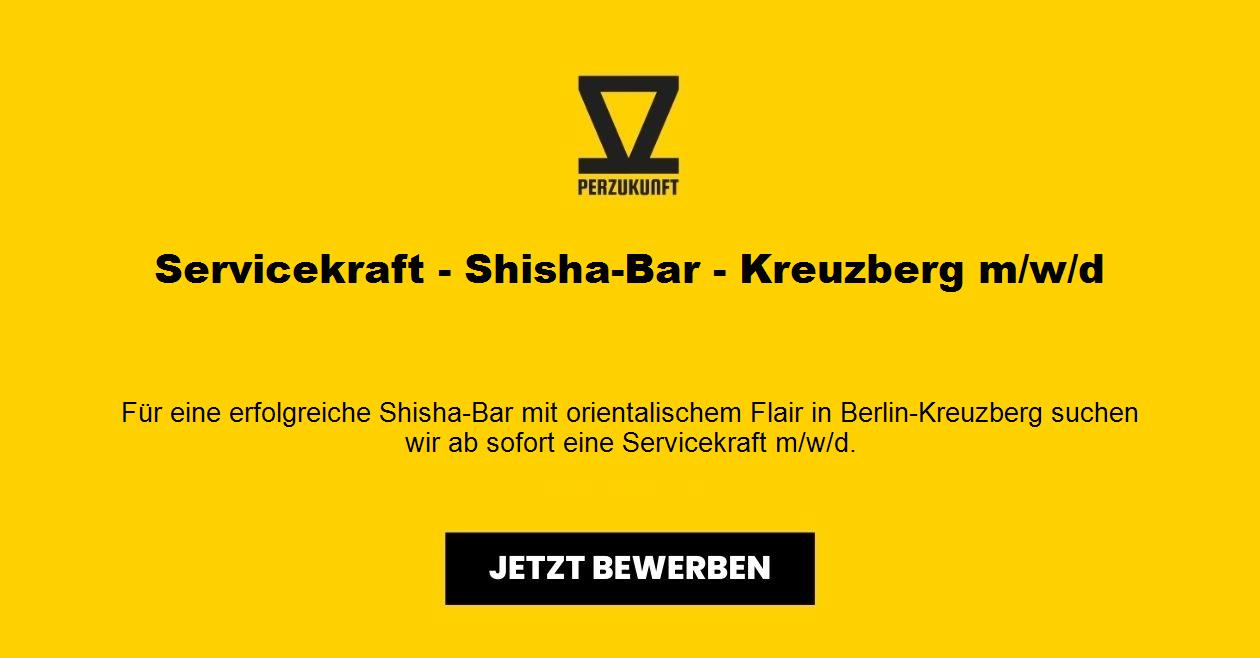 Servicekraft - Shisha-Bar m/w/d Kreuzberg