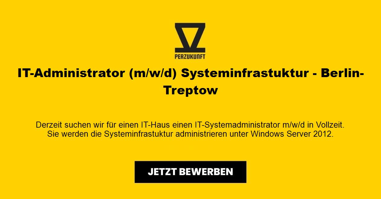 IT-Administrator (m/w/d) Systeminfrastuktur - Berlin-Treptow