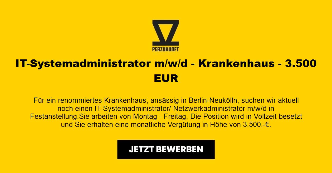 IT-Systemadministrator (m/w/d) - Krankenhaus - 3.500 EUR