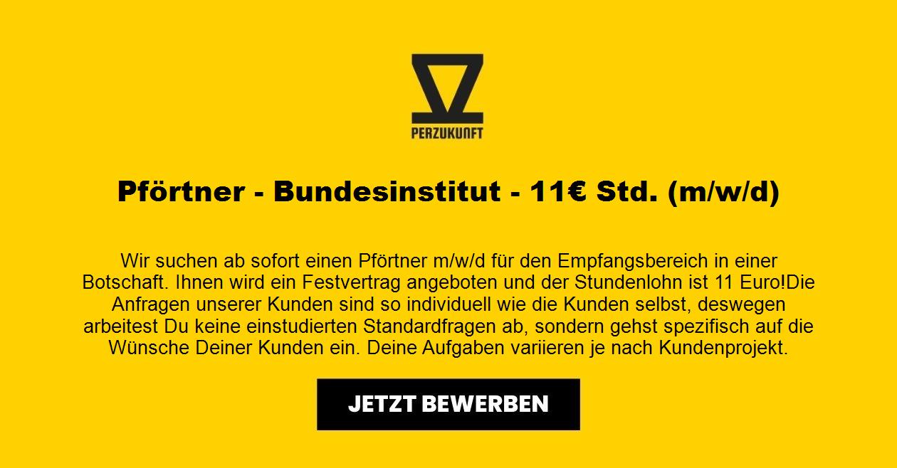 Pförtner/in (m/w/d) - Bundesinstitut - 23,76 Euro pro Stunde