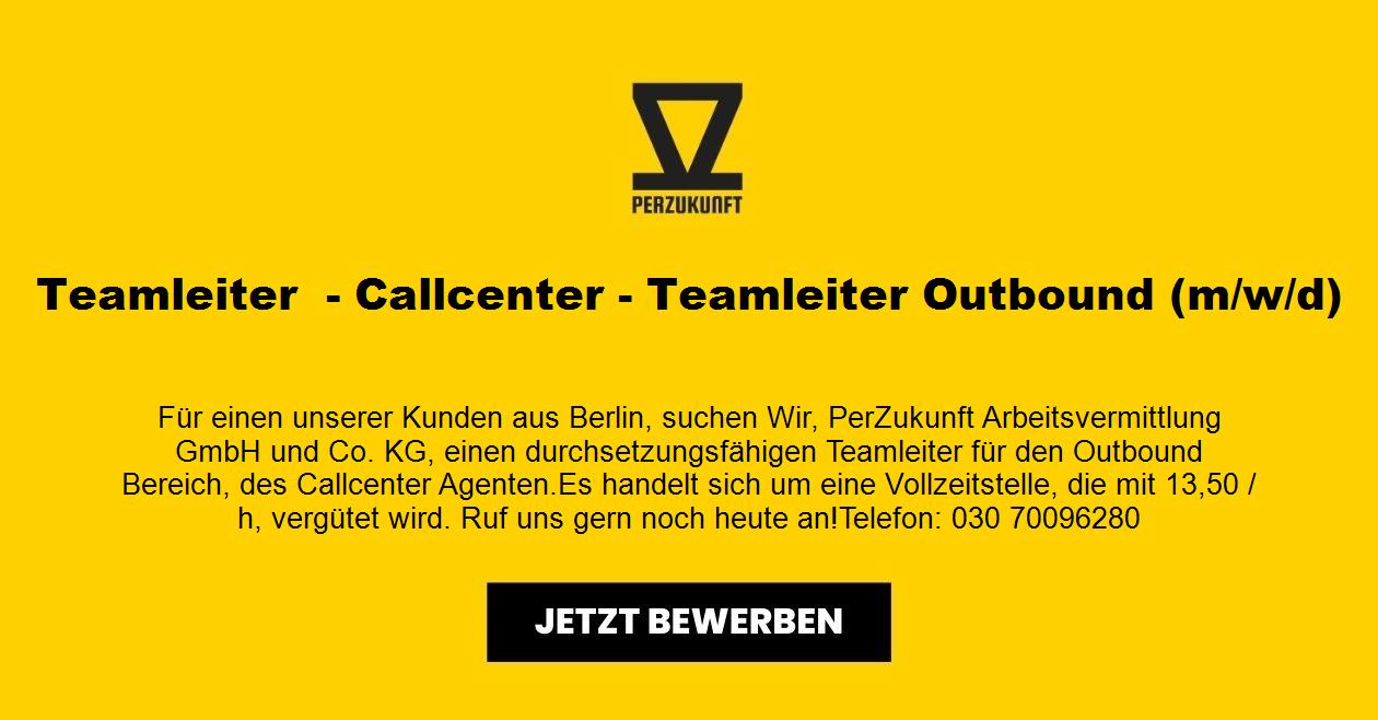 Teamleiter  - Callcenter - Teamleiter Outbound (m/w/d)