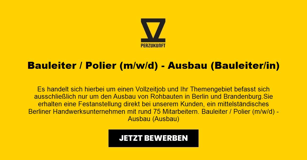 Bauleiter / Polier (m/w/d) - Ausbau