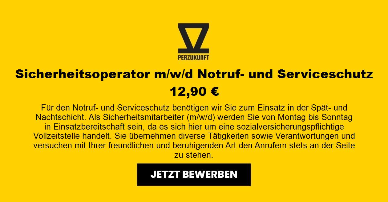 Sicherheitsoperator m/w/d Notruf- und Serviceschutz 12,90 €