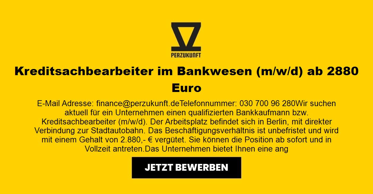 Kreditsachbearbeiter im Bankwesen (m/w/d) ab 2880 Euro