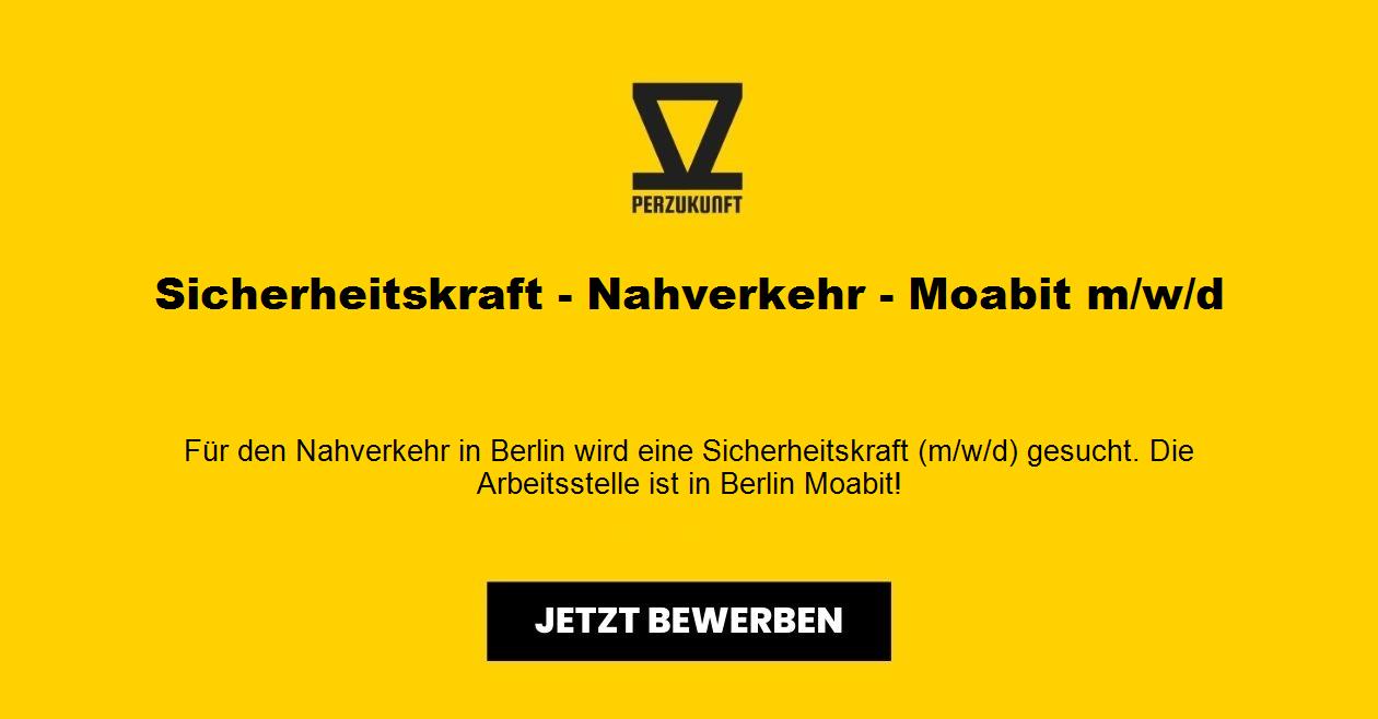 Sicherheitskraft in Berlin - Nahverkehr - Moabit (m/w/d)