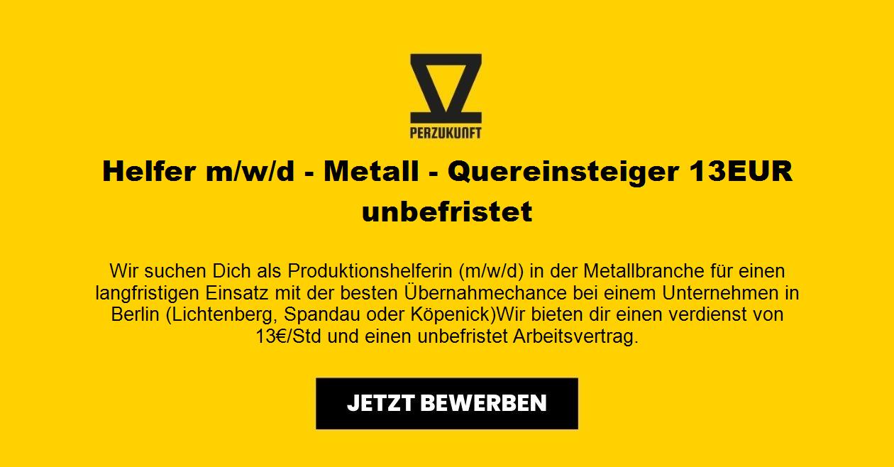Helfer m/w/d - Metall - Quereinsteiger 28,09 EUR unbefristet