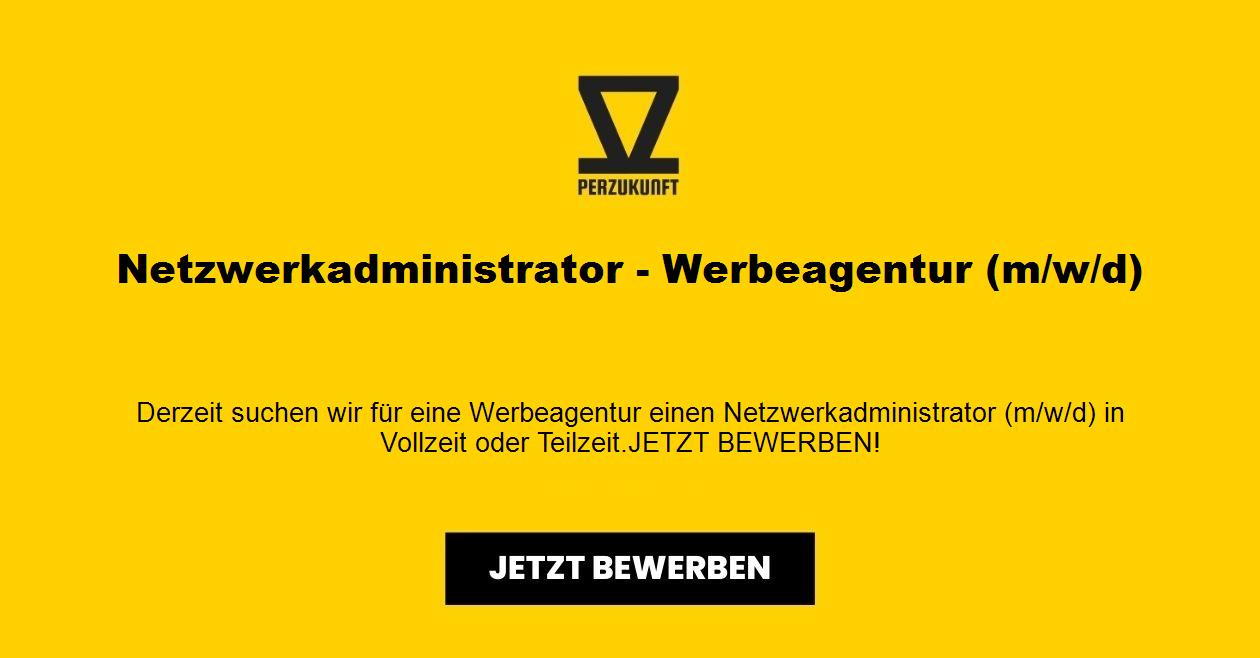 Netzwerkadministrator - Werbeagentur (m/w/d)