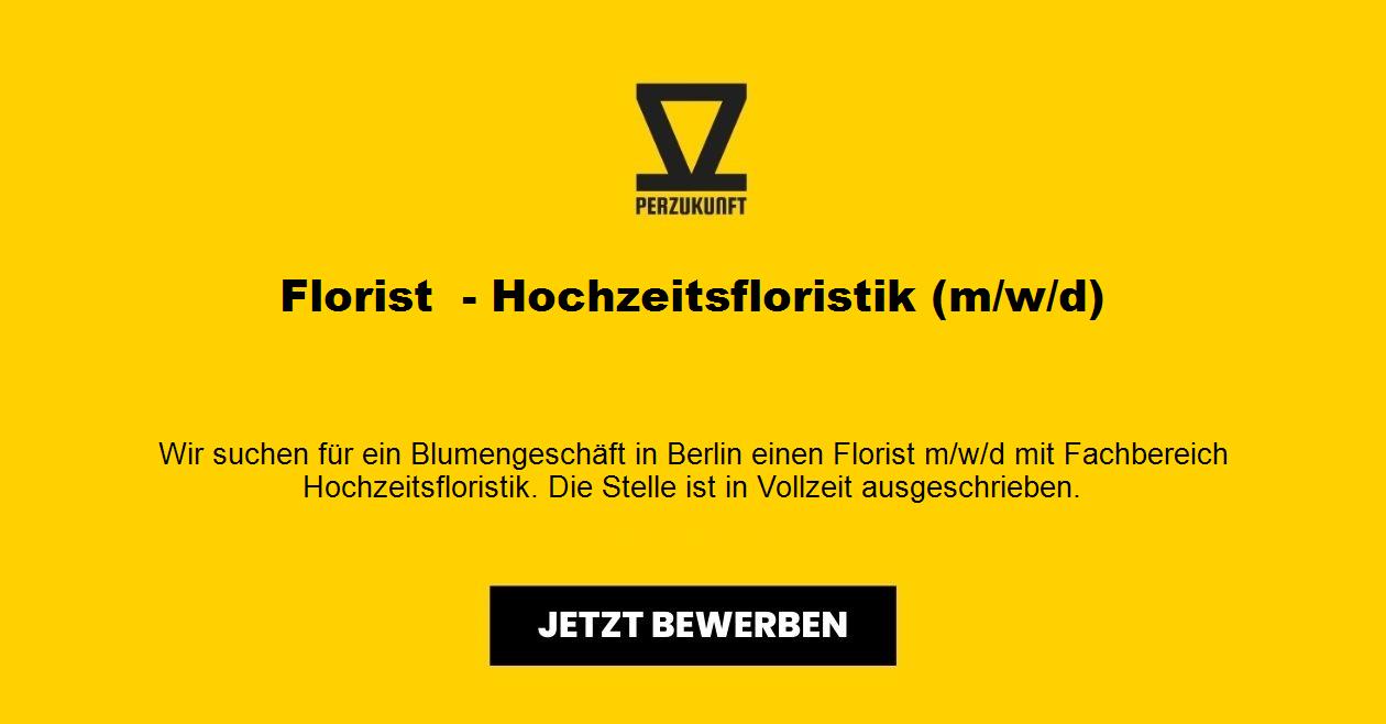 Florist/in in Berlin  - Hochzeitsfloristik (m/w/d)