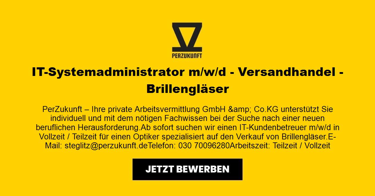 IT-Systemadministrator (m/w/d) - Versandhandel - Berlin