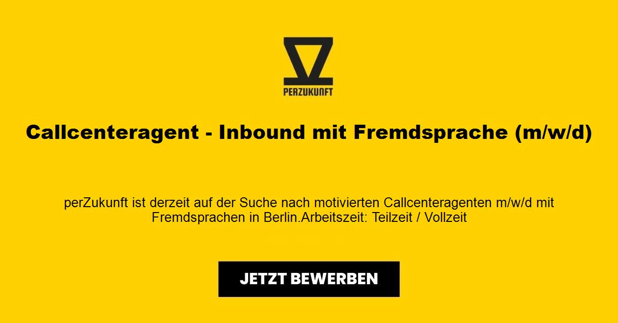 Callcenteragent - Inbound mit Fremdsprache (m/w/d)