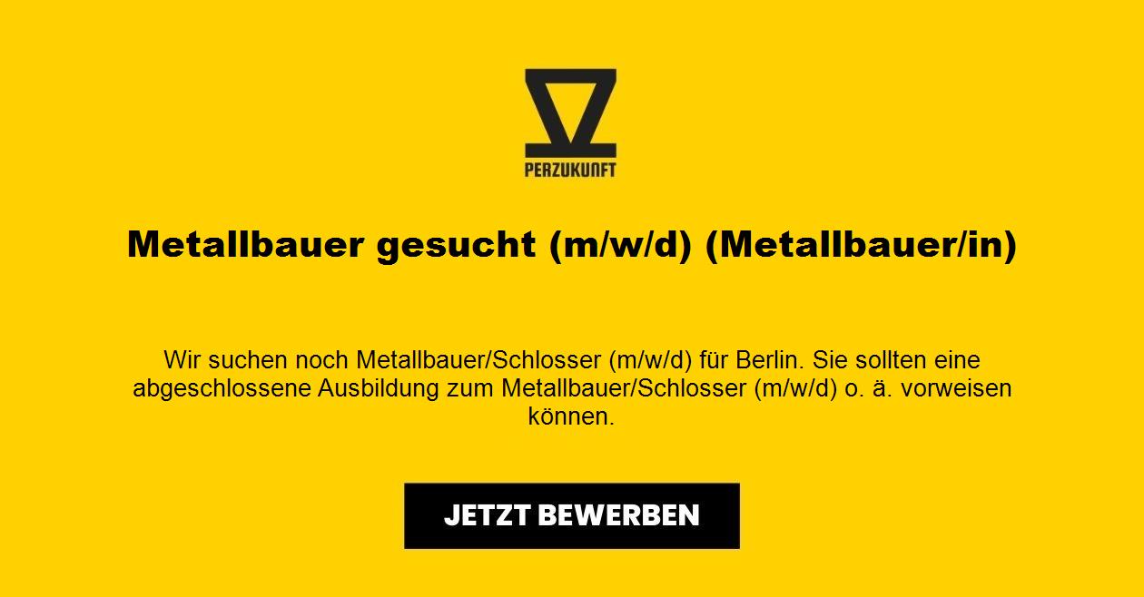 Metallbauer (m/w/d) gesucht für  Berlin
