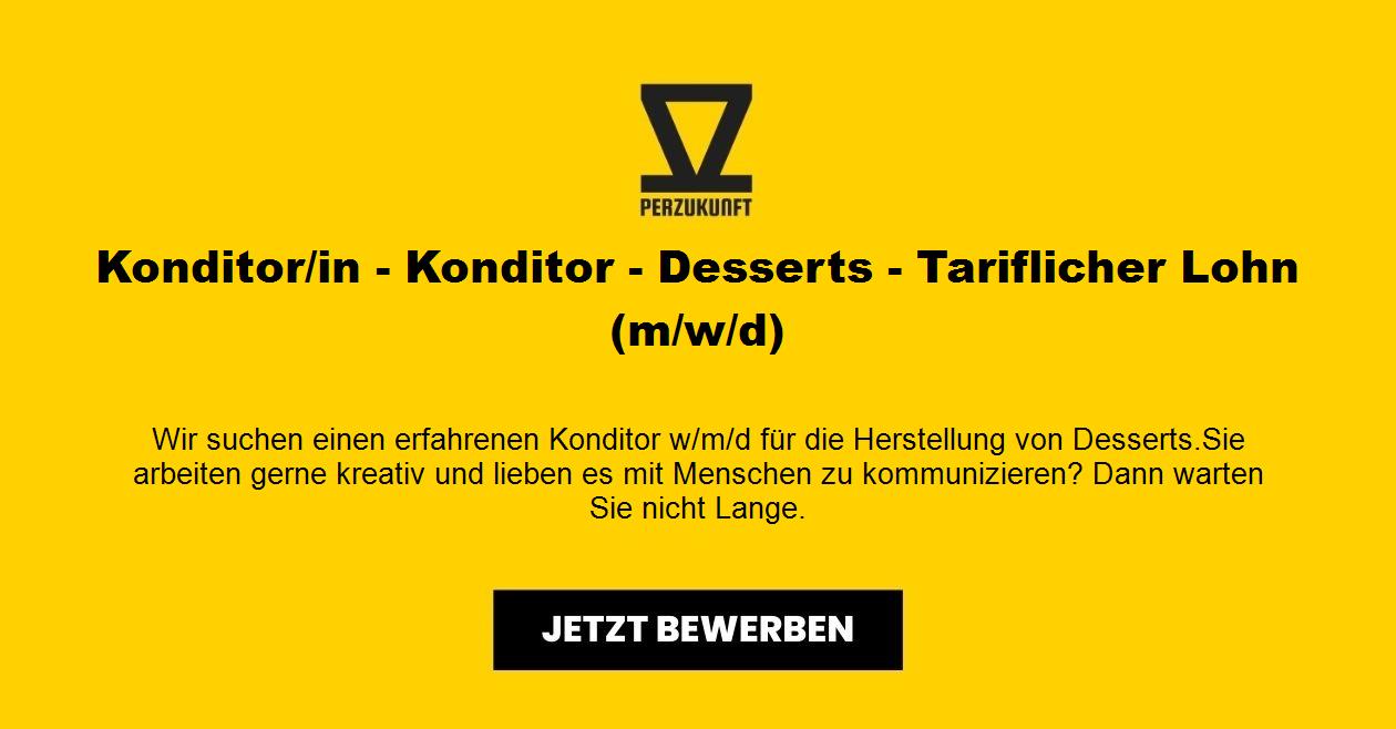 Konditor/in - Konditor - Desserts - Tariflicher Lohn (m/w/d)