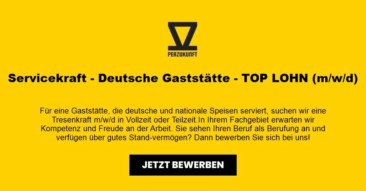 Servicekraft m/w/d Deutsche Gaststätte - TOP GEHALT