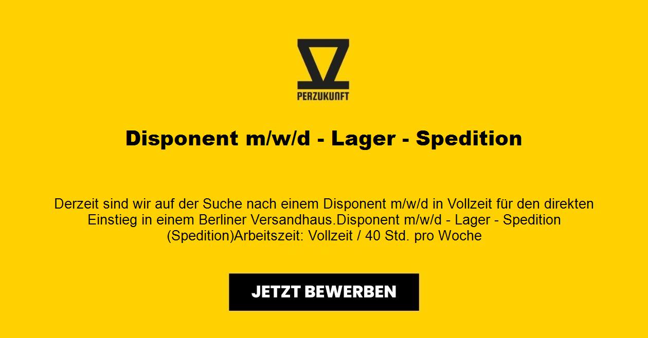 Disponent (m/w/d)- Lager - Spedition