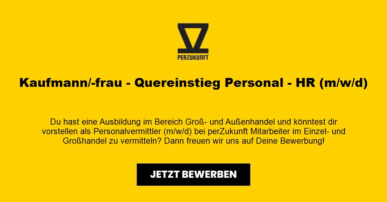 Kaufmann/-frau - Quereinstieg Personal - HR m/w/d