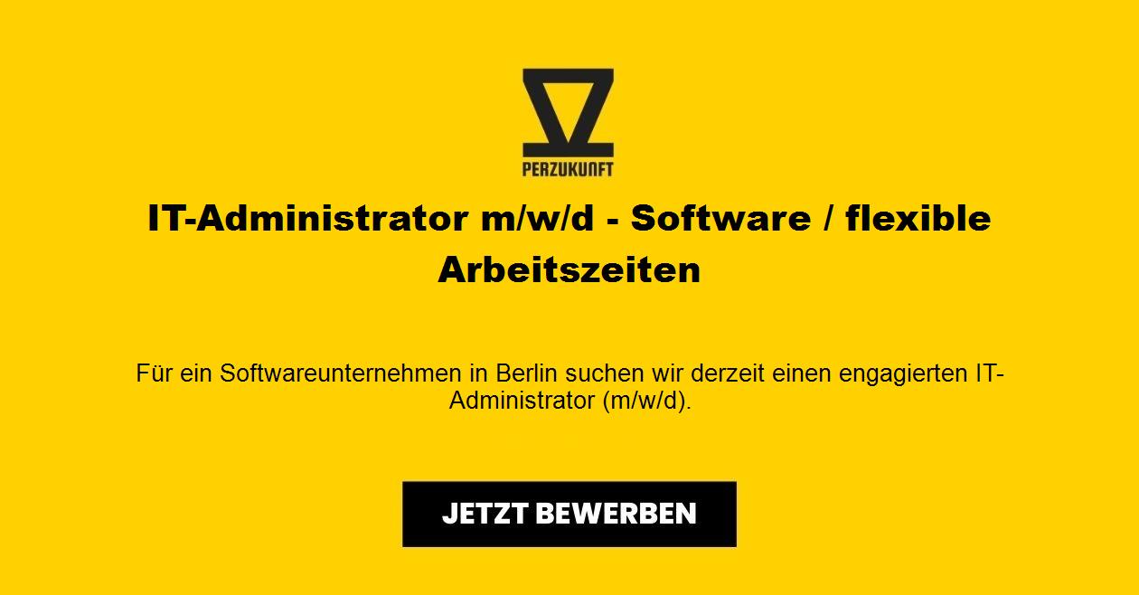 IT-Administrator m/w/d - Software - Flexible Arbeitszeiten
