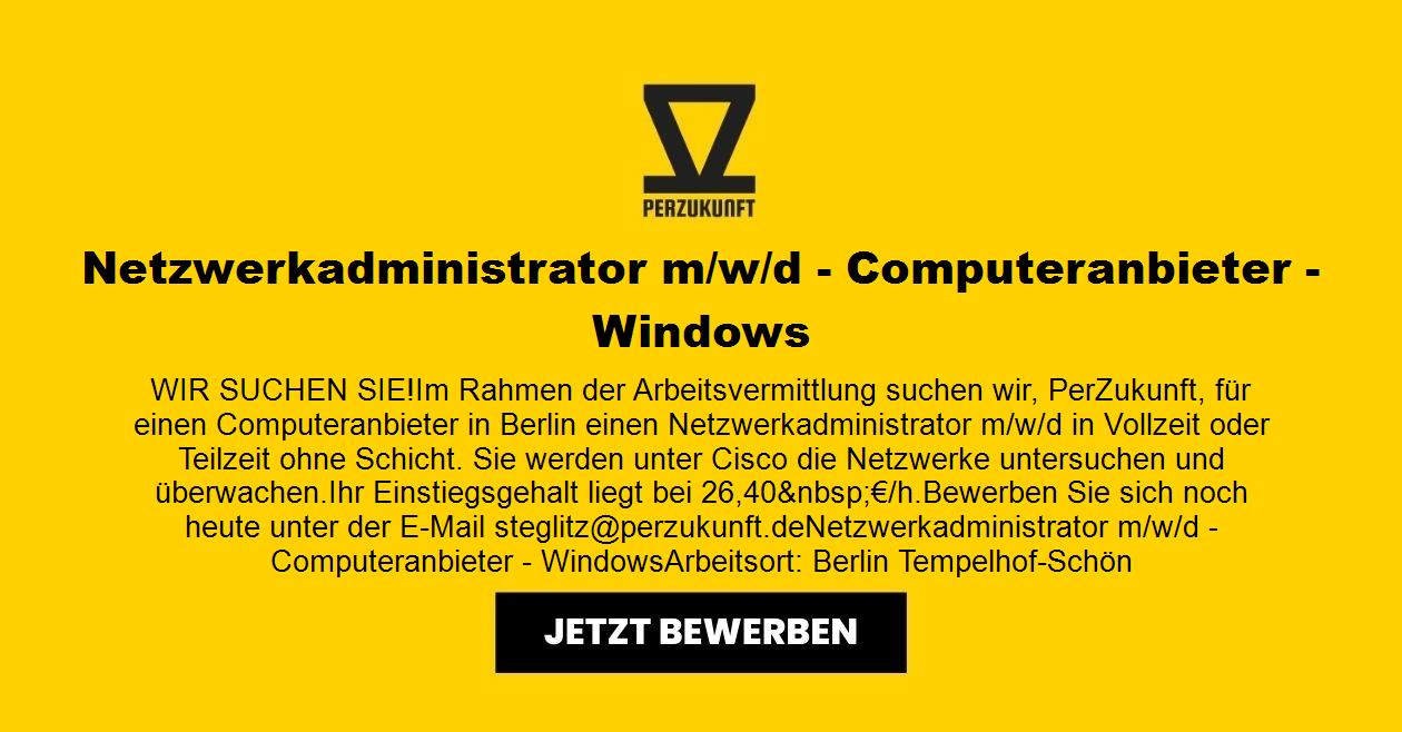 Netzwerkadministrator (m/w/d) - Computeranbieter - Windows