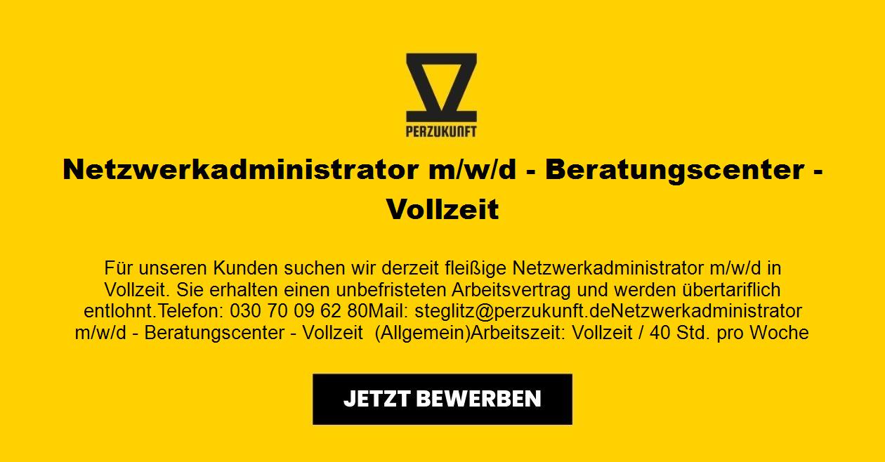 Netzwerkadministrator m/w/d - Beratungscenter - Vollzeit