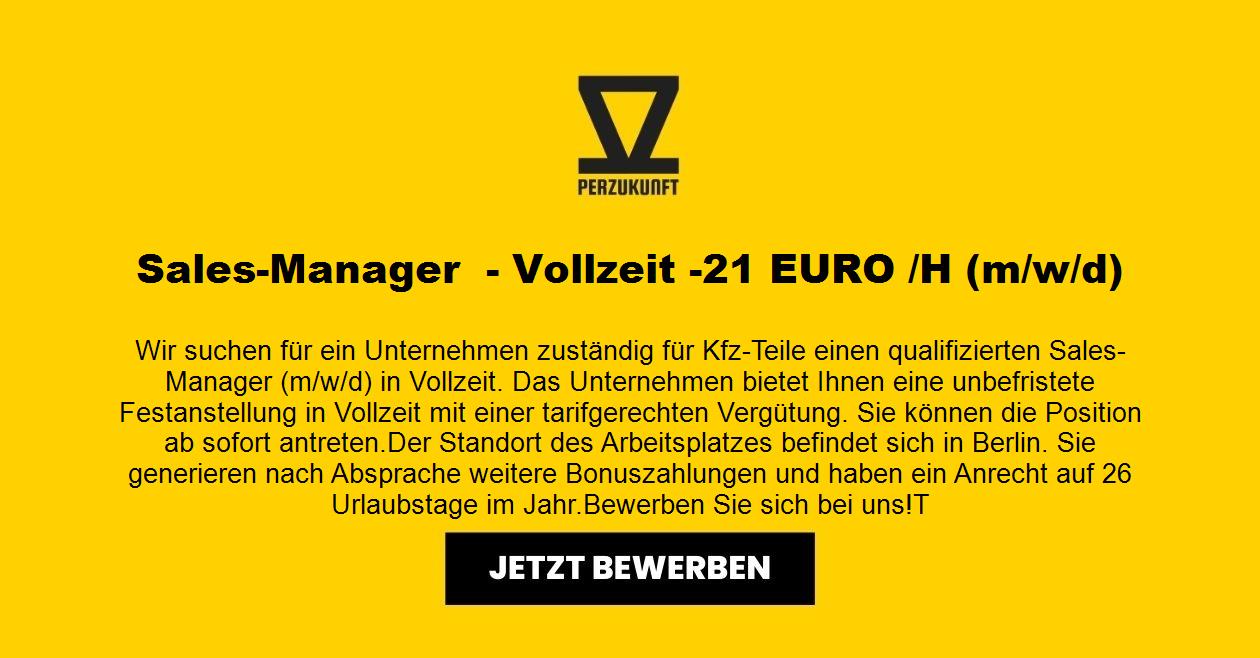 Sales-Manager (m/w/d) - Vollzeit - 21,00 € / Stunde