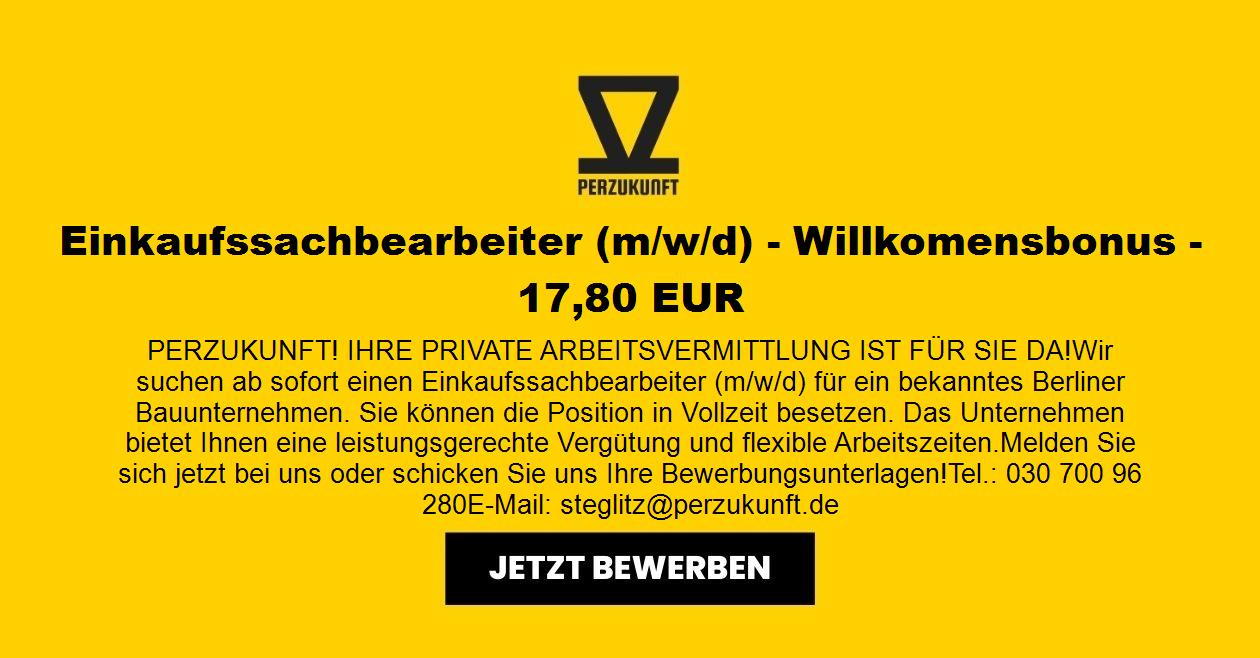 Einkaufssachbearbeiter (m/w/d) - Willkomensbonus - 17,80 EUR