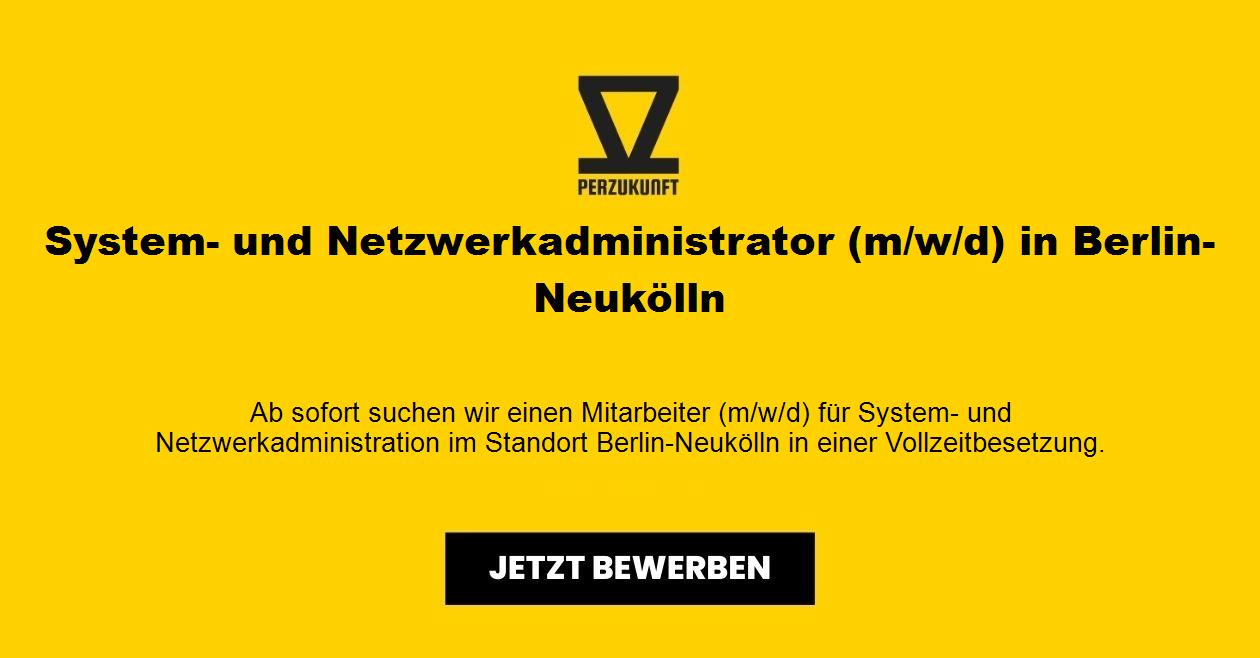 System- und Netzwerkadministrator (m/w/d) in Berlin-Neukölln