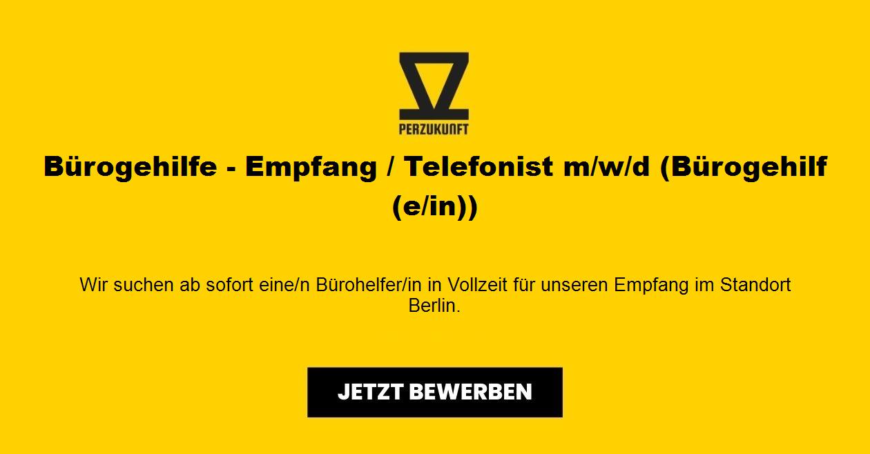 Bürogehilfe - Empfang / Telefonist m/w/d (Bürogehilf(e/in)