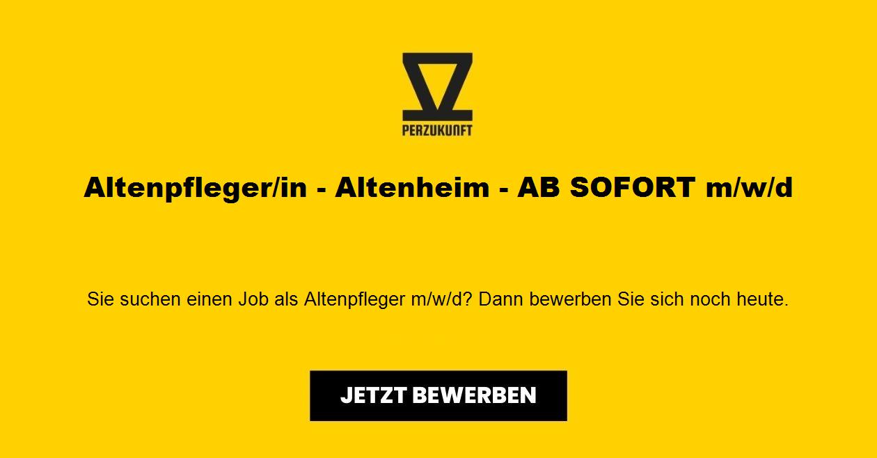 Altenpfleger - Altenheim - AB SOFORT m/w/d