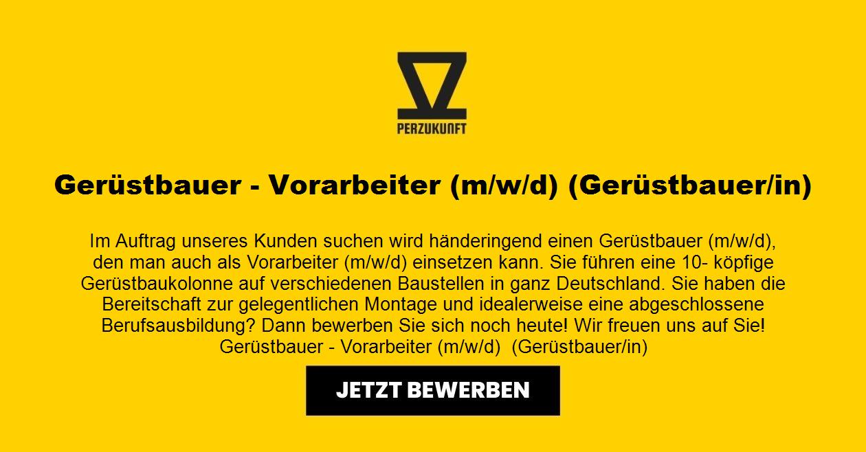 Gerüstbauer - Vorarbeiter (m/w/d) (Gerüstbauer/in)