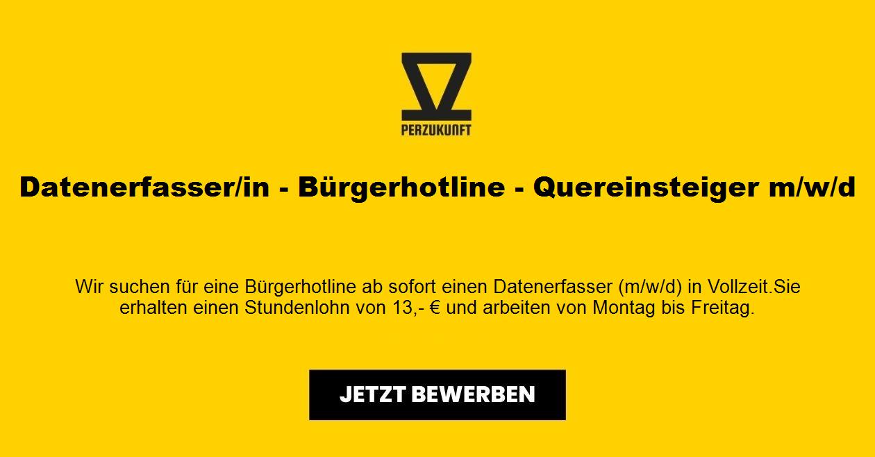 Datenerfasser - Bürgerhotline - Quereinsteiger m/w/d