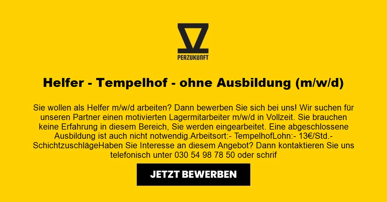 Helfer - Tempelhof - ohne Ausbildung (m/w/d)