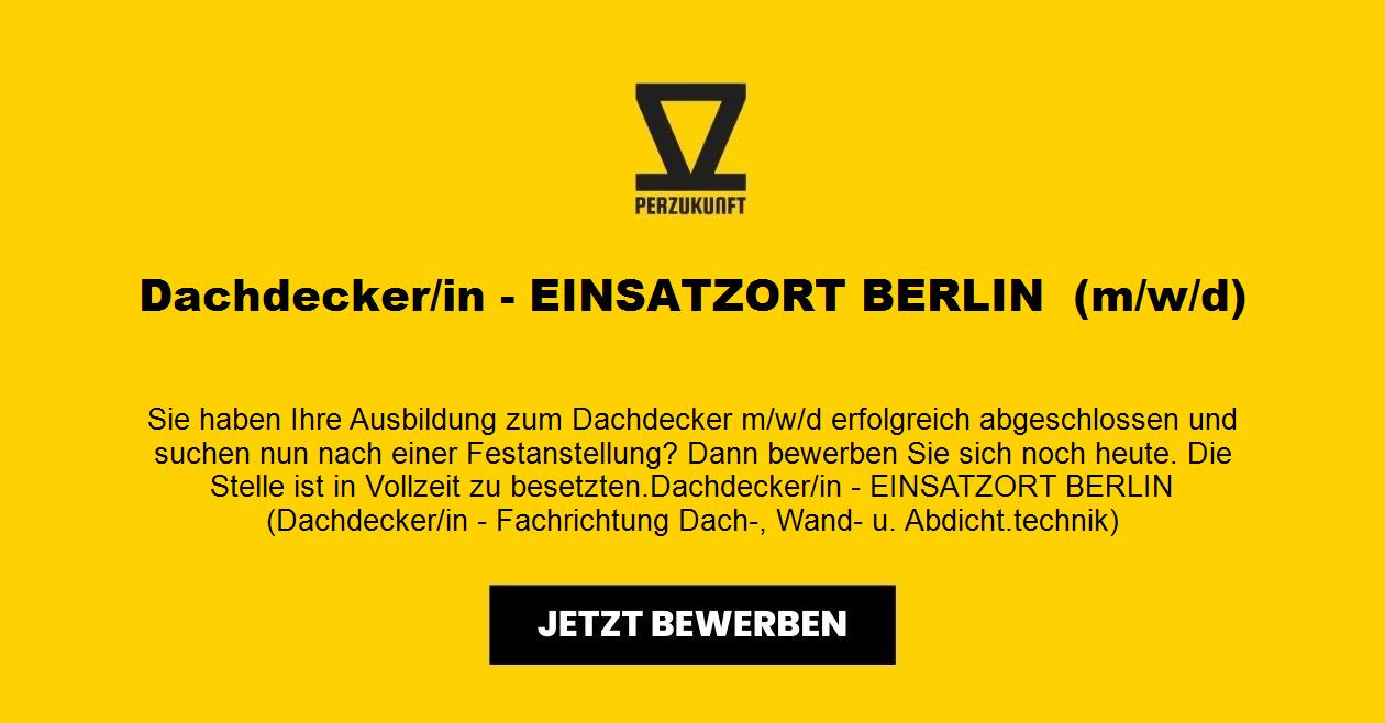 Dachdecker - EINSATZORT BERLIN  (m/w/d)