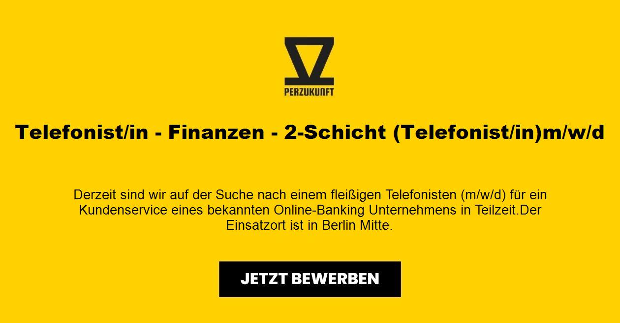 Telefonist/in - Finanzen - 2-Schicht (Telefonist/in)m/w/d