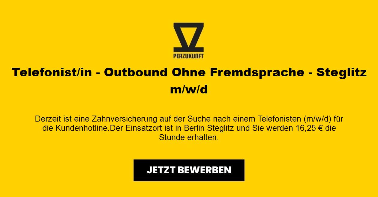 Telefonist - Outbound Ohne Fremdsprache - Steglitz m/w/d