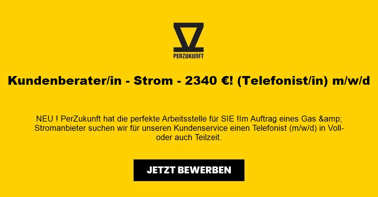 Kundenberater - Strom - 3910,37 €! (Telefonist/in) m/w/d