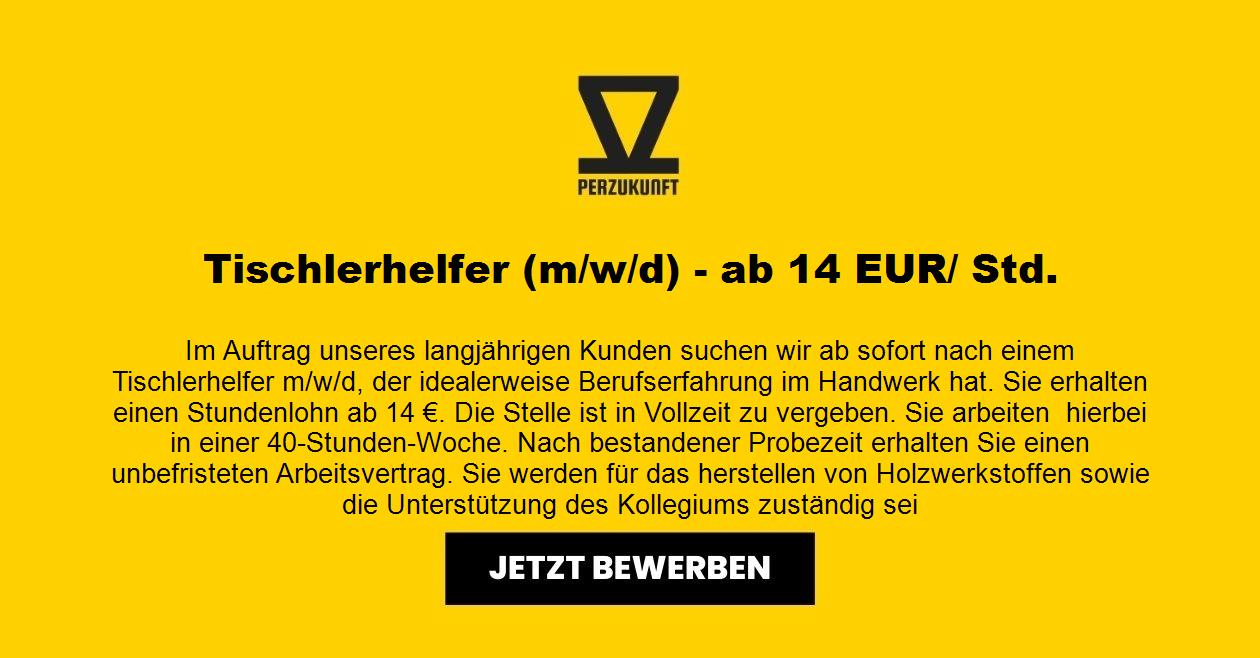 Tischlerhelfer (m/w/d) - ab 30,25 EUR/ Std.