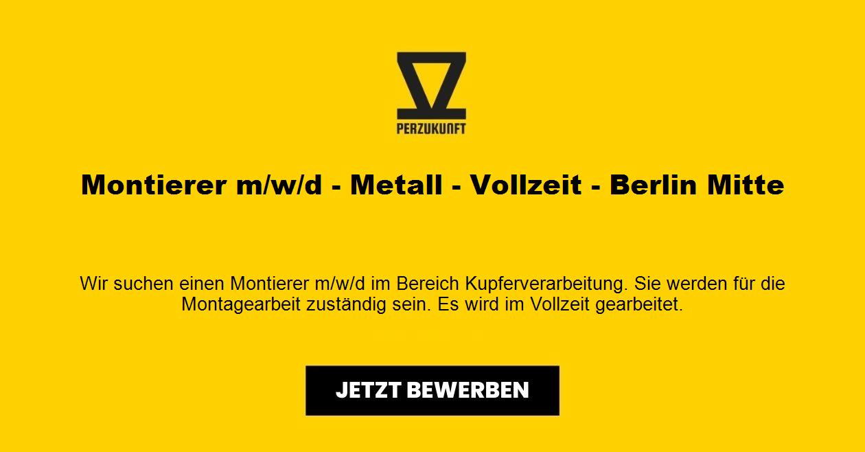Montierer (m/w/d) - Metall - Vollzeit - Berlin Mitte