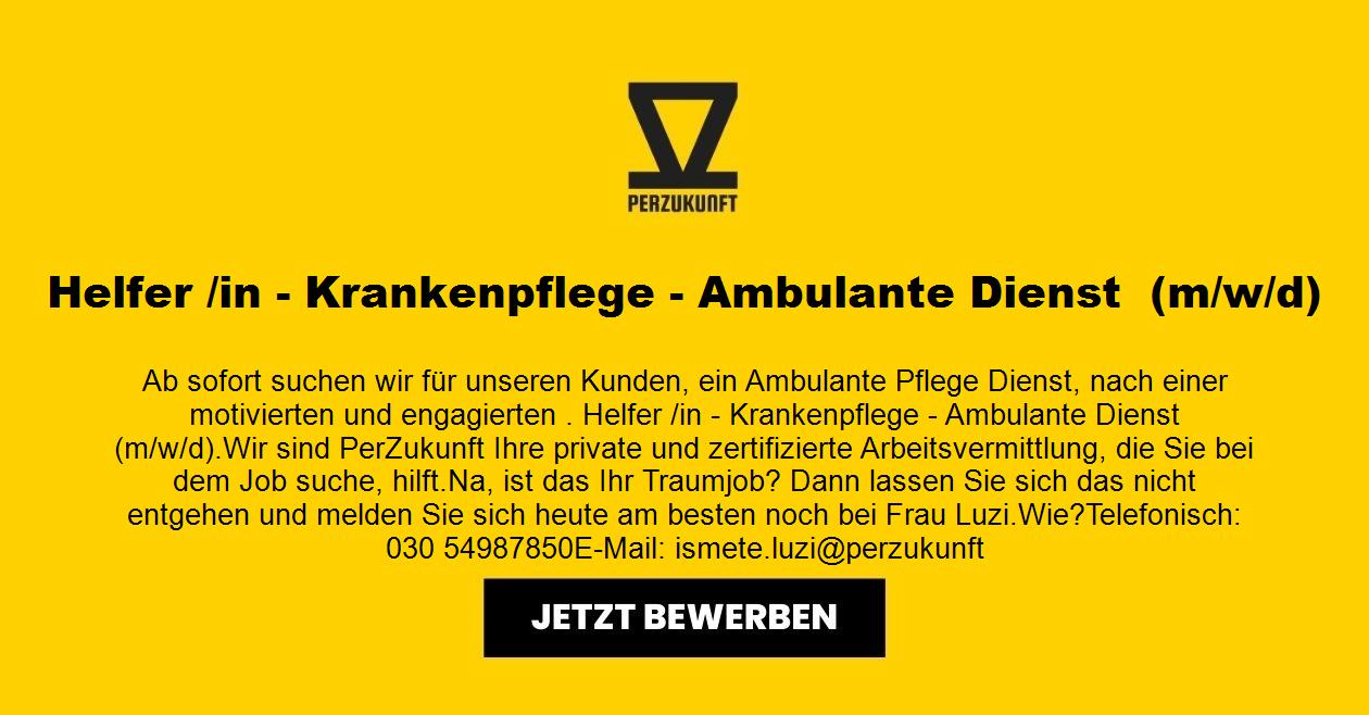 Krankenpflegehelfer - Ambulante Dienst  (m/w/d) Berlin