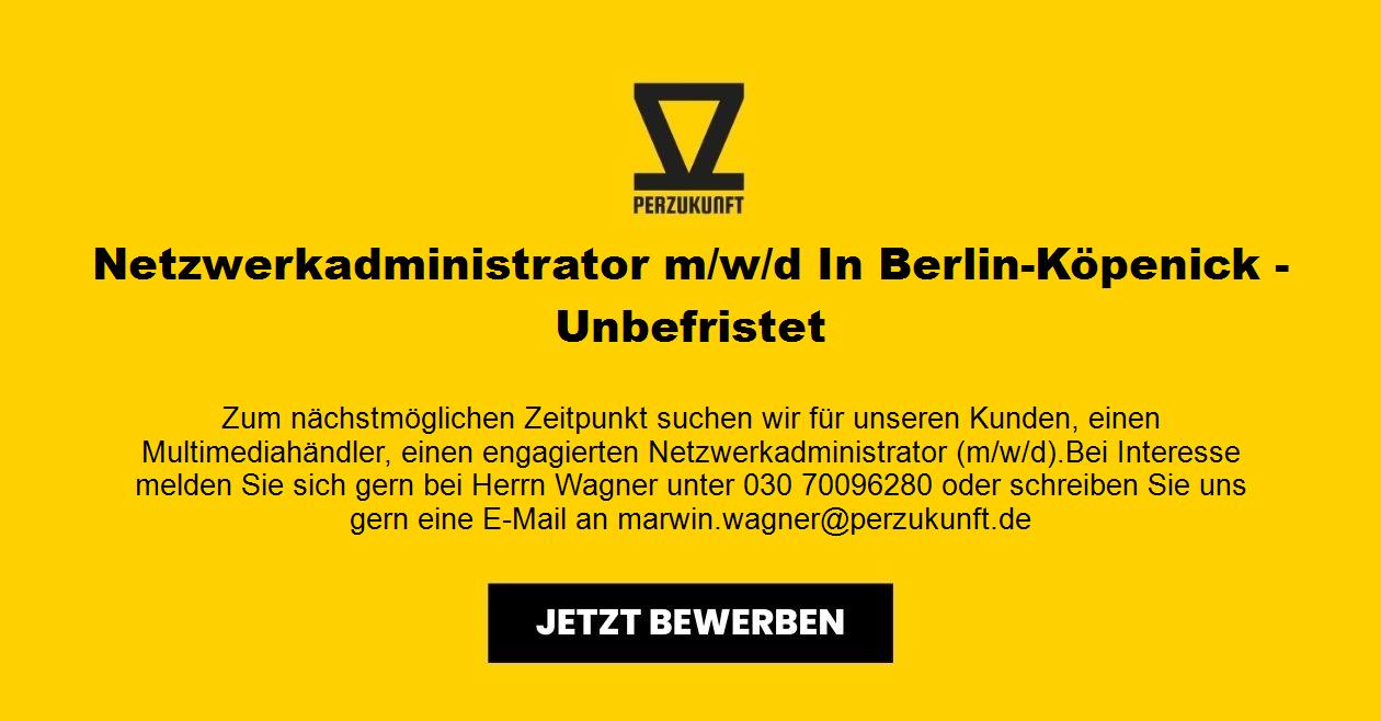 Netzwerkadministrator m/w/d In Berlin-Köpenick - Unbefristet