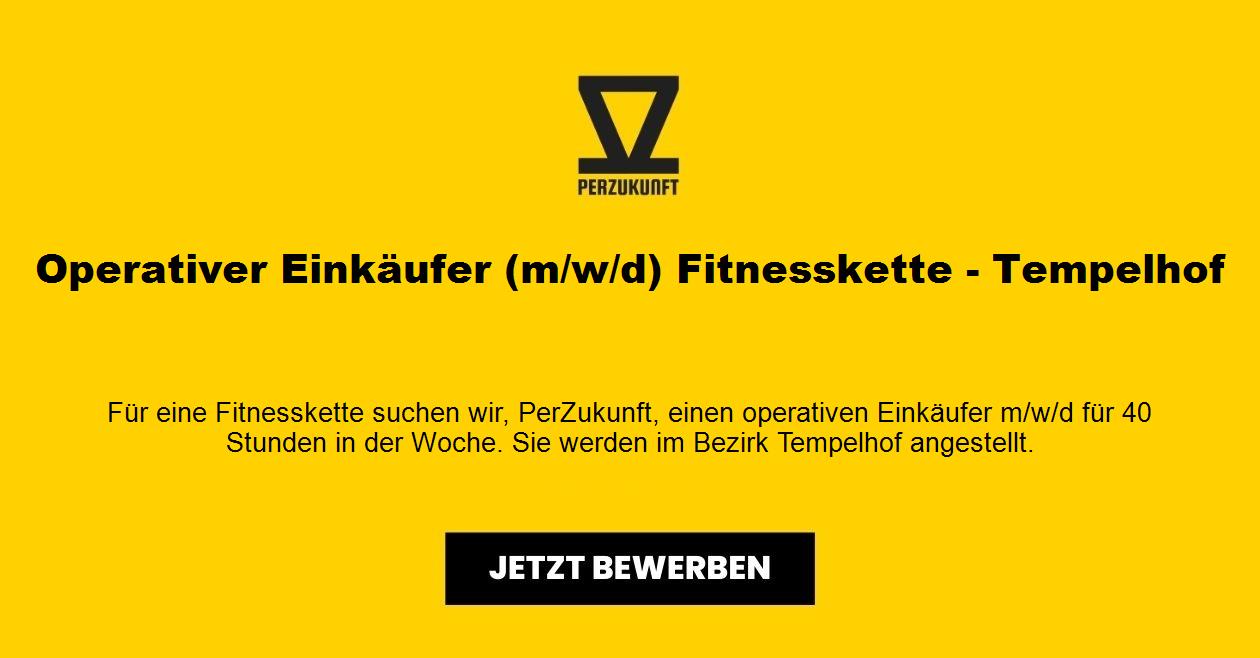 Operativer Einkäufer (m/w/d) Fitnesskette - Tempelhof