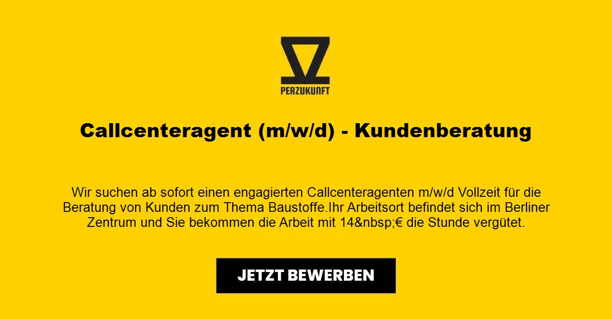Callcenteragent (m/w/d) - Kundenberatung in Berlin
